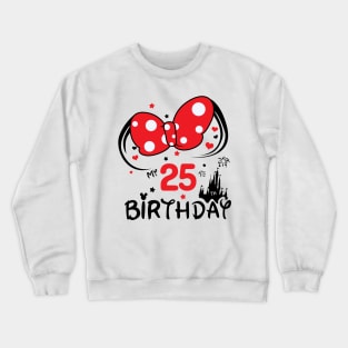 25th birthday Crewneck Sweatshirt